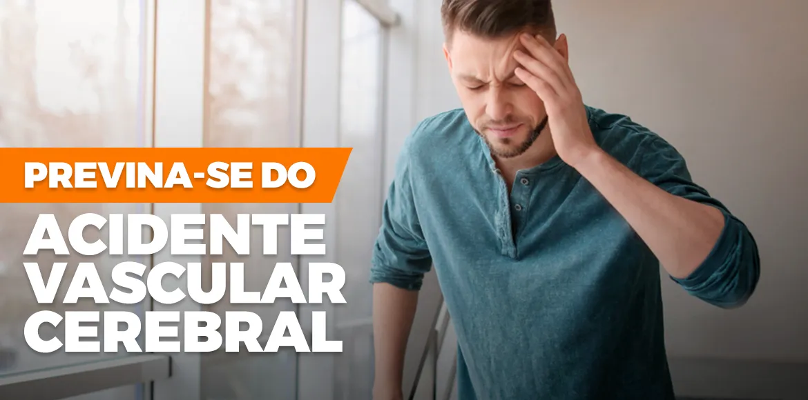 Previna-se do Acidente Vascular Cerebral